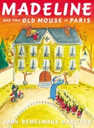 Cover-Bild zum Titel 'Madeline and the Old House in Paris' von 'John Bemelmans Marciano'