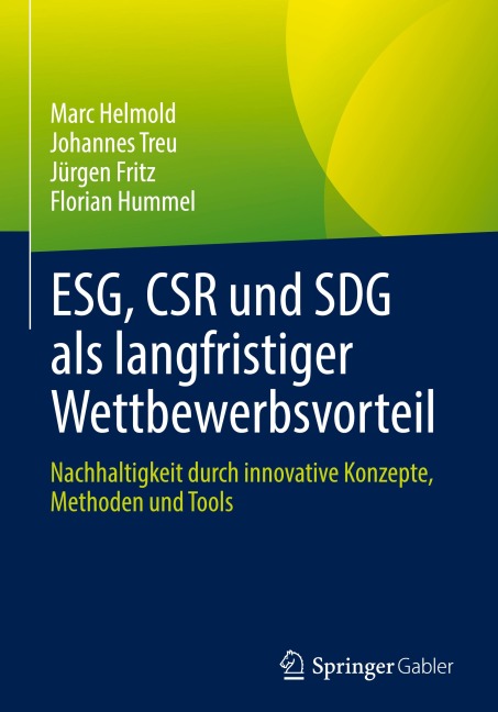 ESG, CSR und SDG als langfristiger Wettbewerbsvorteil - Marc Helmold, Florian Hummel, Jürgen Fritz, Johannes Treu