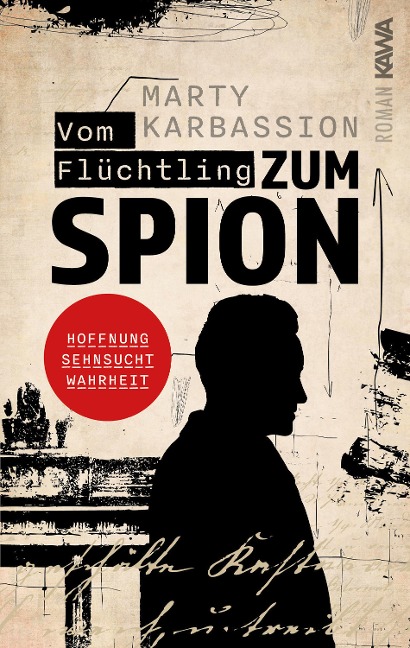 Vom Flüchtling zum Spion - Marty Karbassion, Marty Karbassion