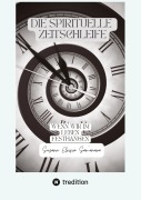 Cover-Bild zum Titel 'Die spirituelle Zeitschleife' von 'Susann Eleisia San¿anara'
