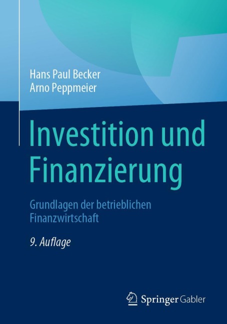 Investition und Finanzierung - Hans Paul Becker, Arno Peppmeier