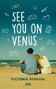 Cover-Bild zum Titel 'See you on Venus' von 'Victoria Vinuesa'