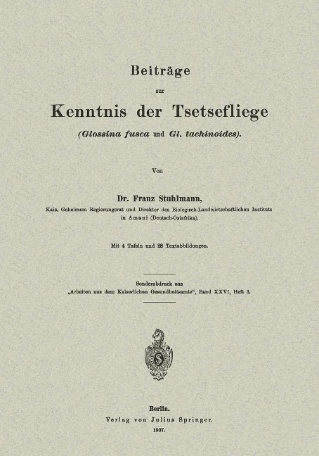 Beiträge zur Kenntnis der Tsetsefliege (Glossina fusca und Gl. tachinoides) - Na Stuhlmann