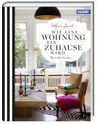 Wie eine Wohnung ein Zuhause wird - Stefanie Luxat