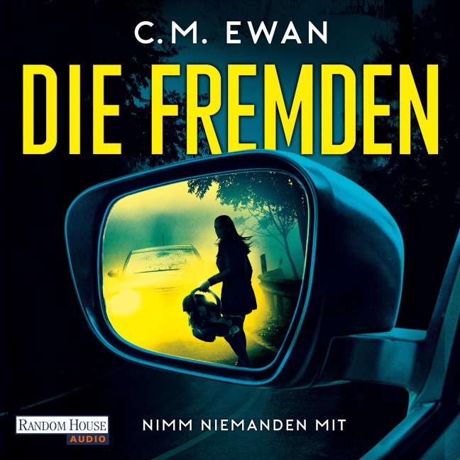 Die Fremden - Nimm niemanden mit - C. M. Ewan
