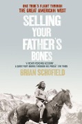 Cover-Bild zum Titel 'Selling Your Father's Bones' von 'Brian Schofield'