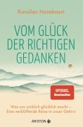 Vom Glück der richtigen Gedanken - Karolien Notebaert