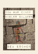 Cover-Bild zum Titel 'Ich war einer vieler Sklaven' von 'Bea Eschen'
