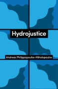 Cover-Bild zum Titel 'Hydrojustice' von 'Andreas Philippopoulos-Mihalopoulos'