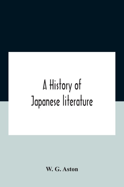 A History Of Japanese Literature - W. G. Aston