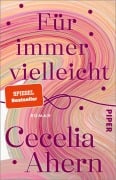 Cover-Bild zum Titel 'Für immer vielleicht' von 'Cecelia Ahern'