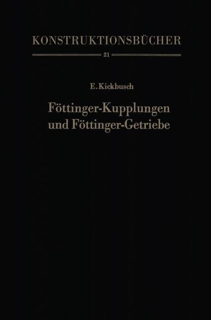 Föttinger-Kupplungen und Föttinger-Getriebe - Ernst Kickbusch