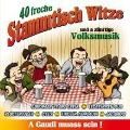 40 Freche Stammtisch Witze U.A Zünftige Volksmusik - Various