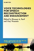 Voice Technologies for Speech Reconstruction and Enhancement - 