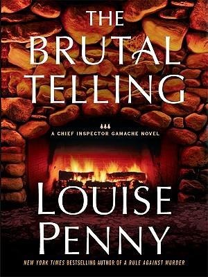The Brutal Telling - Louise Penny