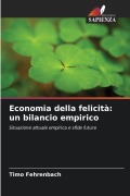 Cover-Bild zum Titel 'Economia della felicità: un bilancio empirico' von 'Timo Fehrenbach'