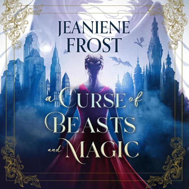 A Curse of Beasts and Magic - Jeaniene Frost