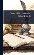 Cover-Bild zum Titel 'Obras De Lorenzo Gracian, 1...' von 'Baltasar Graciàn'
