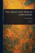 Cover-Bild zum Titel 'The Great Civil War in Lancashire' von 'Ernest Broxap'