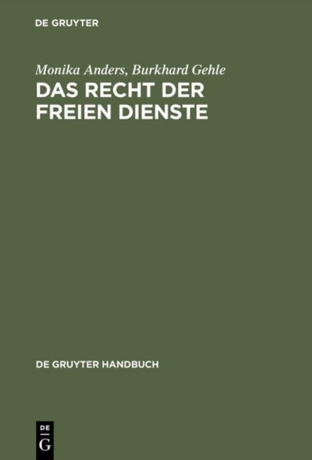 Das Recht der freien Dienste - Burkhard Gehle, Monika Anders