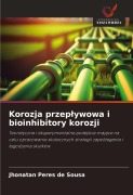 Cover-Bild zum Titel 'Korozja przep¿ywowa i bioinhibitory korozji' von 'Jhonatan Peres de Sousa'