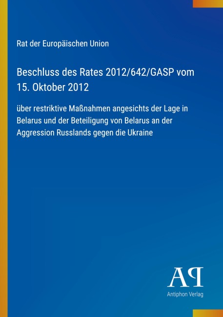 Beschluss des Rates 2012/642/GASP vom 15. Oktober 2012 - Rat der Europäischen Union