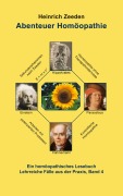 Cover-Bild zum Titel 'Abenteuer Homöopathie Band 4' von 'Heinrich Zeeden'