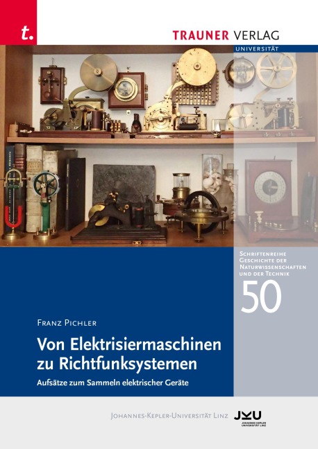 Praktische Anwendung der Elektrizität 1850-1920 - Franz Pichler