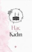 Cover-Bild zum Titel 'Hac ve Kadin' von 'Huriye Marti, Ülfet Görgülü, Belgin Konarli'