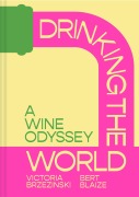 Cover-Bild zum Titel 'Drinking the World' von 'Victoria Brzezinski, Bert Blaize'