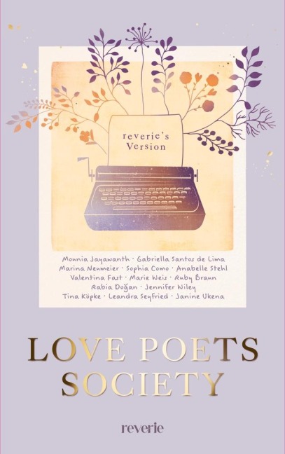 Love Poets Society - Marie Weis, Rabia Do¿an, Sophia Como, Valentina Fast, Jennifer Wiley