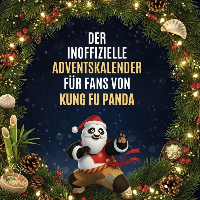 Der inoffizielle Adventskalender für Fans von Kung Fu Panda - Linus Zimmermann