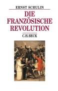 Cover-Bild zum Titel 'Die Französische Revolution' von 'Ernst Schulin'