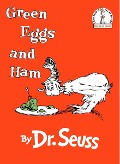 Green Eggs and Ham - Seuss