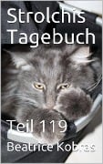 Strolchis Tagebuch - Teil 119 - Beatrice Kobras