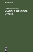 Cover-Bild zum Titel 'Viaggi e opuscoli diversi' von 'Domenico Sestini'