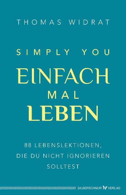 Einfach mal leben - Simply you - Thomas Widrat