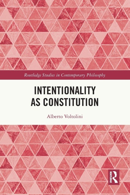 Intentionality as Constitution - Alberto Voltolini