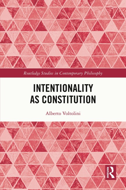 Intentionality as Constitution - Alberto Voltolini