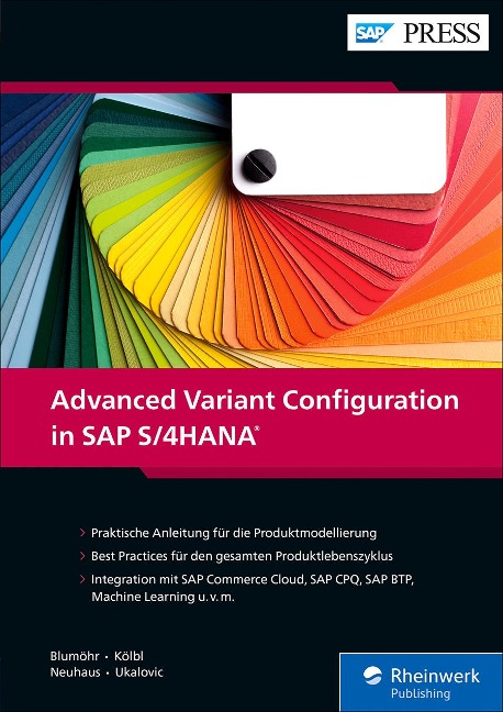 Advanced Variant Configuration in SAP S/4HANA - Uwe Blumöhr, Andreas Kölbl, Michael Neuhaus, Marin Ukalovic
