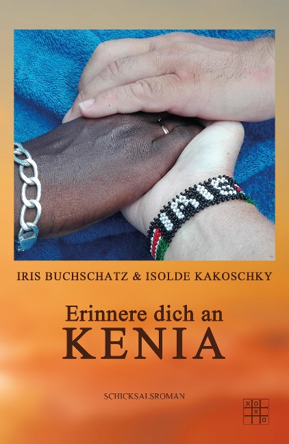Erinnere dich an Kenia - Isolde Kakoschky, Iris Buchschatz