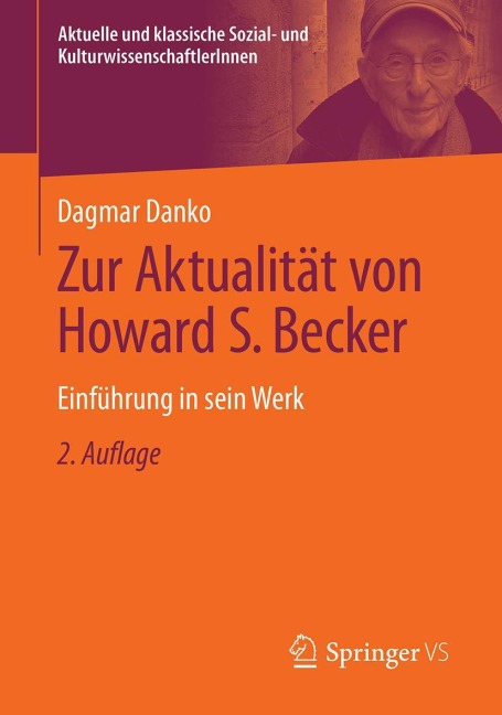 Zur Aktualität von Howard S. Becker - Dagmar Danko