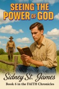 Cover-Bild zum Titel 'Seeing the Power of God (The Faith Chronicles, #6)' von 'Sidney St. James'