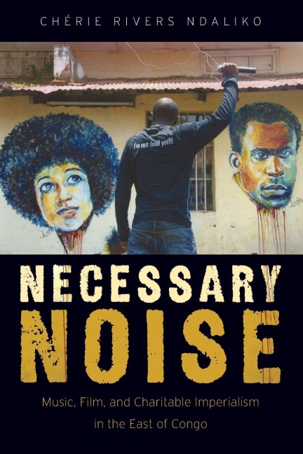 Necessary Noise - Chaerie Rivers Ndaliko