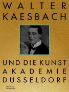 Cover-Bild zum Titel 'Walter Kaesbach und die Kunstakademie Düsseldorf' von ''