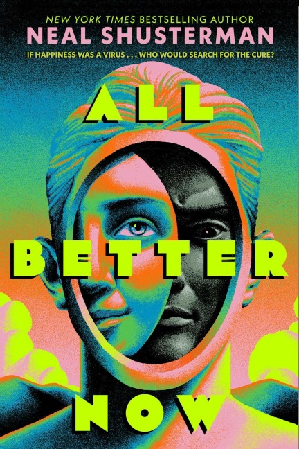 All Better Now - Neal Shusterman