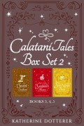 Cover-Bild zum Titel 'Calatini Tales Box Set 2' von 'Katherine Dotterer'