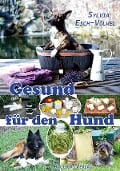 Cover-Bild zum Titel 'Gesund für den Hund' von 'Sylvia Esch-Völkel'