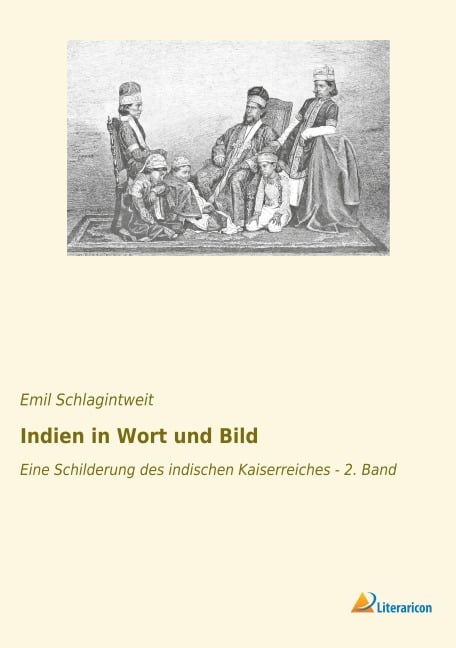 Indien in Wort und Bild - Emil Schlagintweit