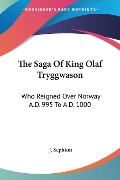 The Saga Of King Olaf Tryggwason - 